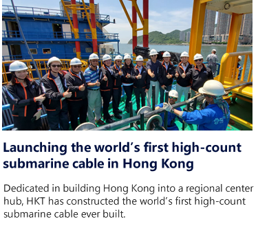 Launching the world’s first high-count 
submarine cable in Hong Kong