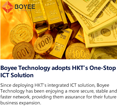 Boyee Technology adopts HKT’s One-Stop 
ICT Solution